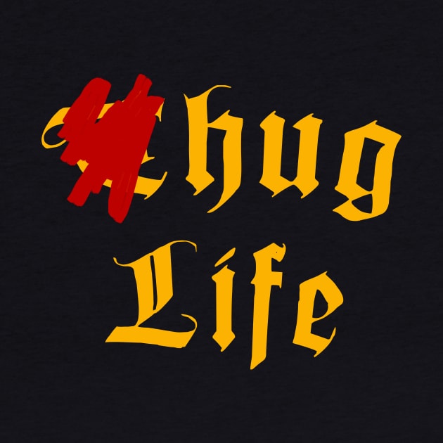 Thug Life (Hug Life) by alblais